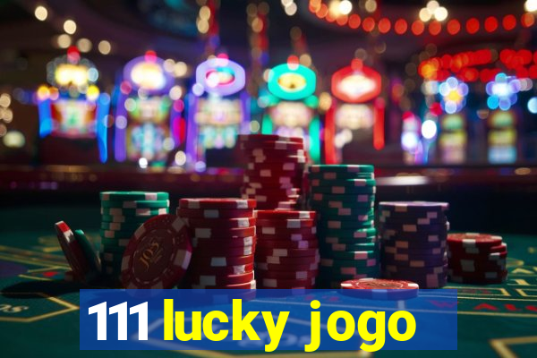 111 lucky jogo